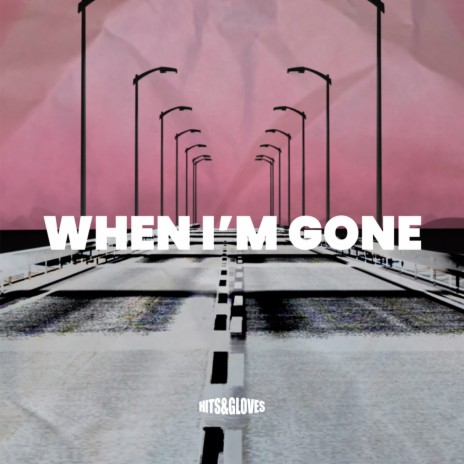 When I'm Gone ft. VaVe & Milena Brody | Boomplay Music