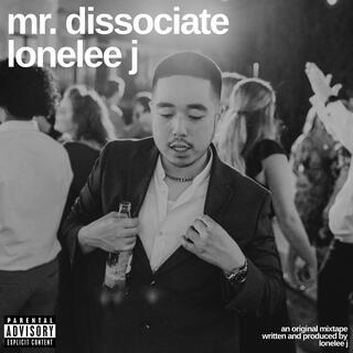 MR. DISSOCIATE