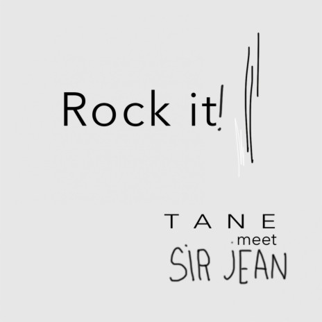 Rock it ft. Sir Jean