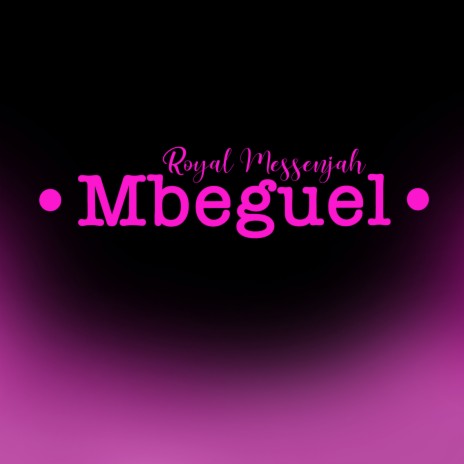 Mbeguel | Boomplay Music