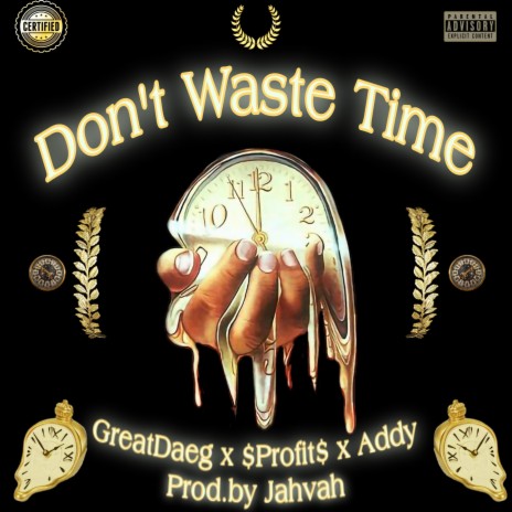 Don't Waste Time ft. $Profit$ & Nocapaddy | Boomplay Music