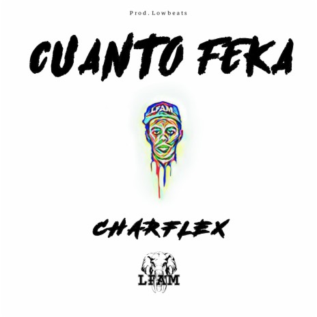 Cuanto Feka ft. Charflex | Boomplay Music