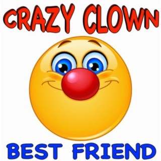 Crazy Clown (Best Friend)