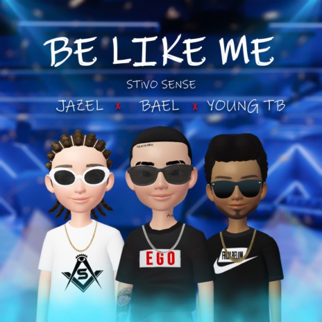 Be Like Me ft. Jazel, Bael & Young Tb | Boomplay Music