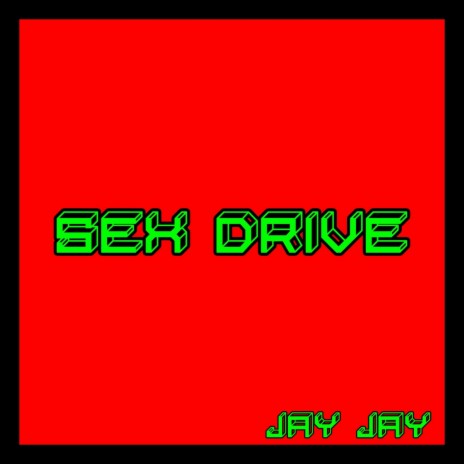 Sex Drive | Boomplay Music