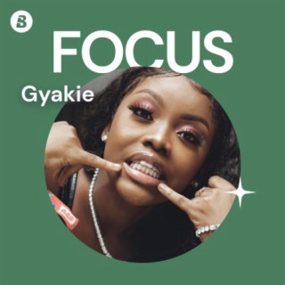 Focus: Gyakie
