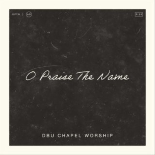 O Praise the Name (Live)