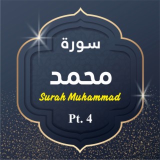 Surah Muhammad, Pt. 4