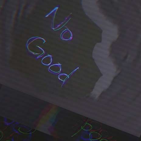 No Good ft. Guest | Boomplay Music