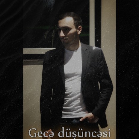 Gecə düşüncəsi | Boomplay Music