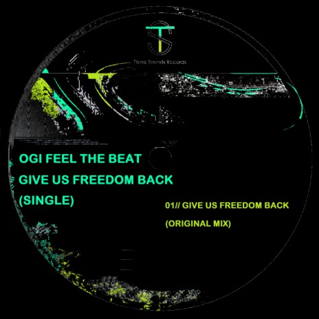 Give Us Freedom Back (Original Mix) | Boomplay Music