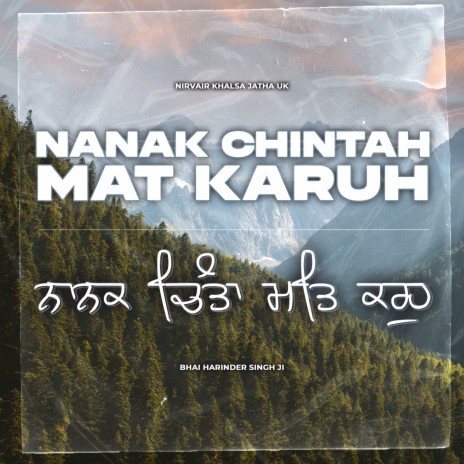 Nanak Chintah Mat Karuh | Boomplay Music