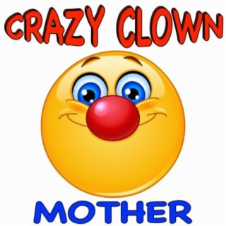 Crazy Clown (Mother)