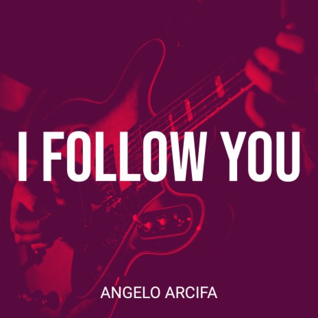 I Follow You | Boomplay Music