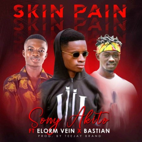 Skin Pain ft. Elorm Vein & Bastian | Boomplay Music