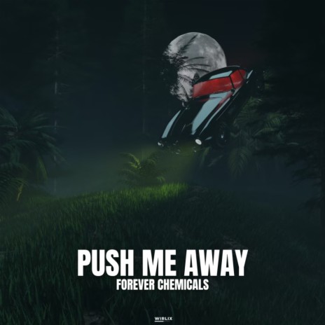 Push Me Away | Boomplay Music