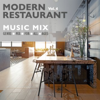 Modern Restaurant Music Mix, Vol. 4 (Genre Mix For All Ages)