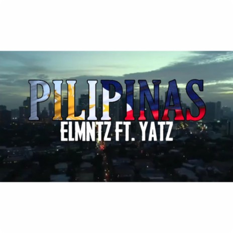 Pilipinas ft. Yatz | Boomplay Music