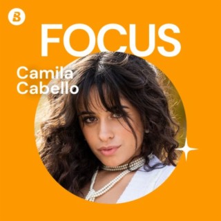 Focus: Camila Cabello