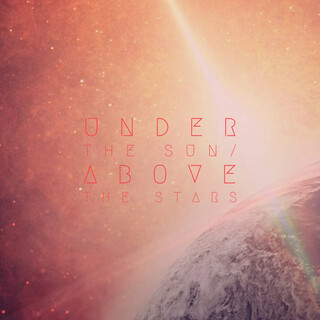 Under the Sun / Above the Stars