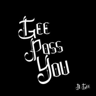 Gee Pass You