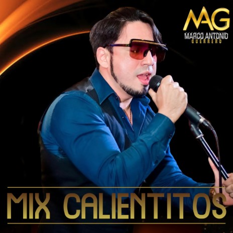 Mix Calientitos: Junto a Tu Corazón / Dulcemente Bella / Marejada (Remix) | Boomplay Music