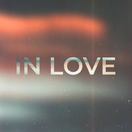 IN LOVE | Boomplay Music