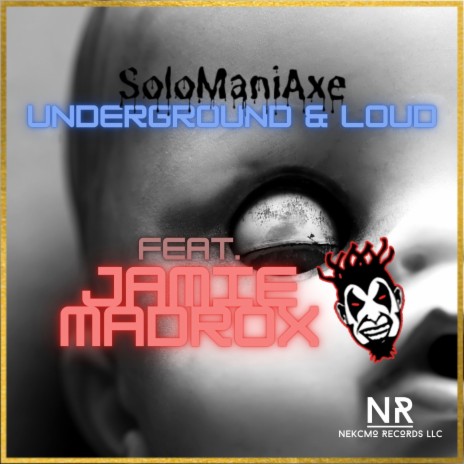 Underground & Loud ft. Jamie Madrox