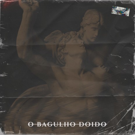 O Bagulho Doido | Boomplay Music