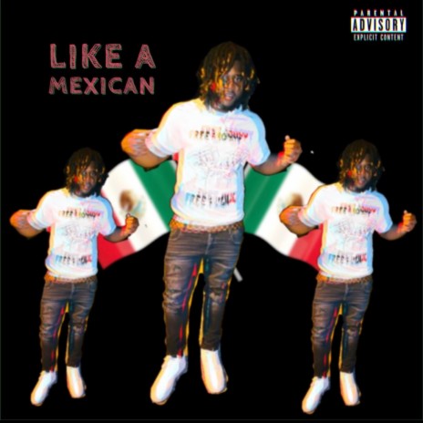 Like A Mexican | Boomplay Music