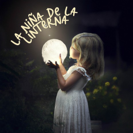 La Niña de la Linterna | Boomplay Music