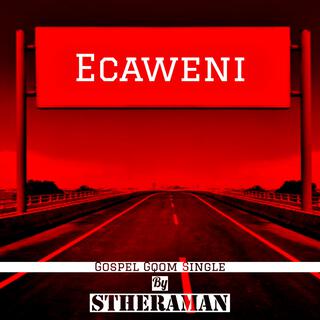 Ecaweni (Gospel Gqom)