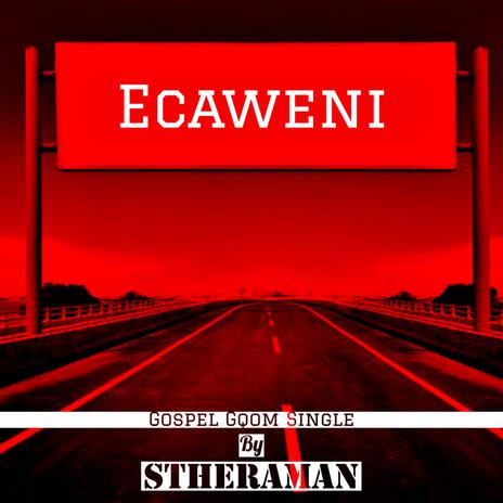 Ecaweni (Gospel Gqom) | Boomplay Music