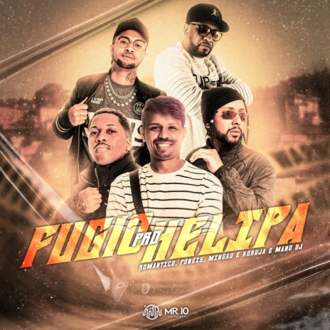 Fugiu pro Helipa ft. Mc Koruja, Mc Mingau, Mc Poneis & Mc Romântico