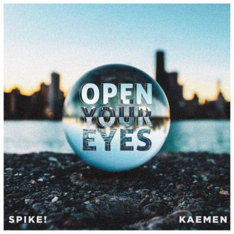 Open Your Eyes ft. Kaemen | Boomplay Music
