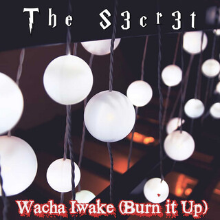 Wacha Iwake (Burn it Up)