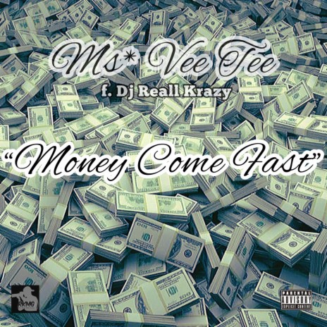 Money Come Fast ft. Dj Reall Krazy