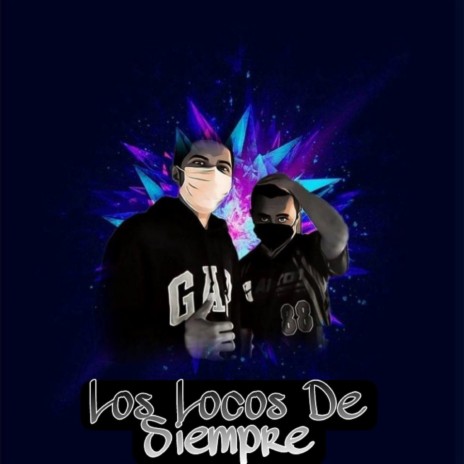 Los Locos de Siempre | Boomplay Music