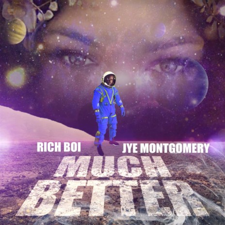 Much Better ft. Jye Montgomery | Boomplay Music