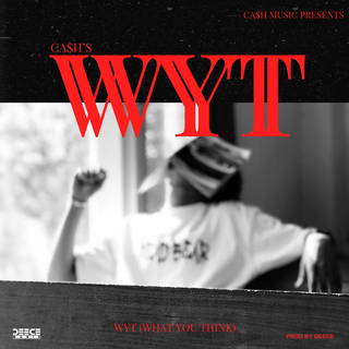 Download CA$H album songs: WYT | Boomplay Music