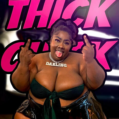 Thick Chick | Boomplay Music