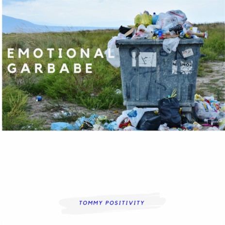 Emotional Garbage | Boomplay Music