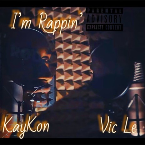 I'm Rappin' ft. Vic Le