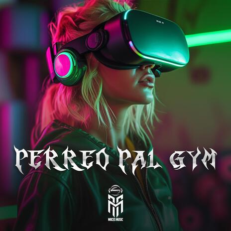 PERREO PAL GYM