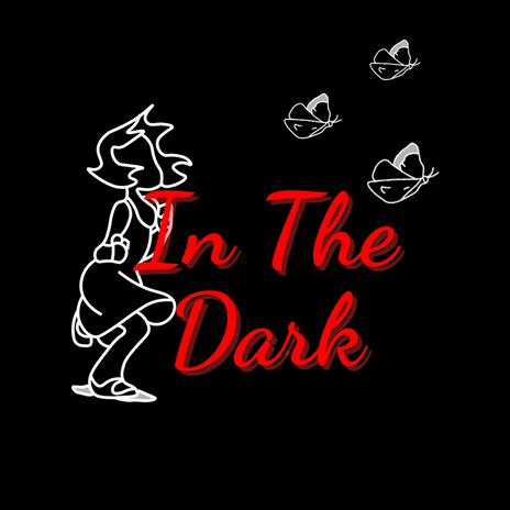 In The Dark | Boomplay Music