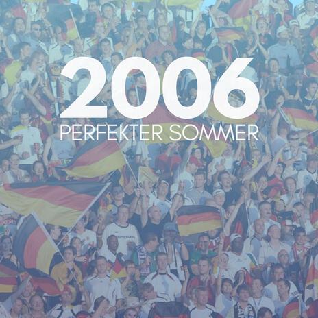 2006 (Perfekter Sommer) | Boomplay Music