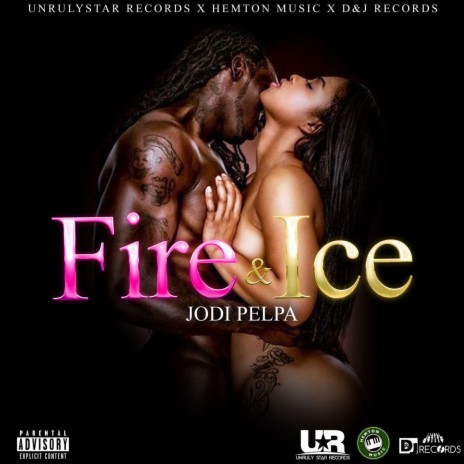 Fire & Ice ft. UnrulyStar Records | Boomplay Music