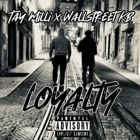 Loyalty ft. Wallstreet KB | Boomplay Music