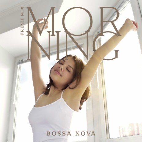 Waking Up with Bossa Nova ft. Relaxing Music