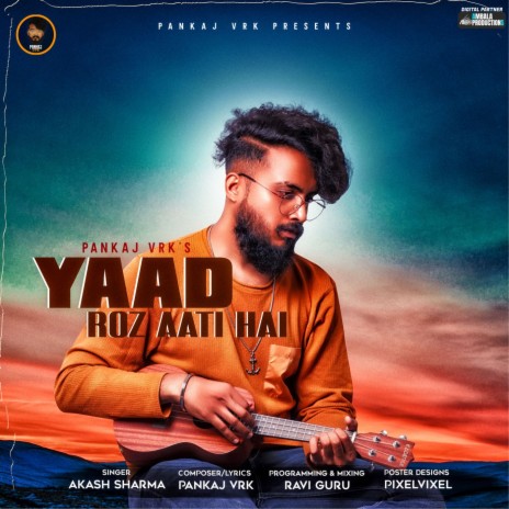 Yaad Roz Aati Hai ft. Akash Sharma | Boomplay Music